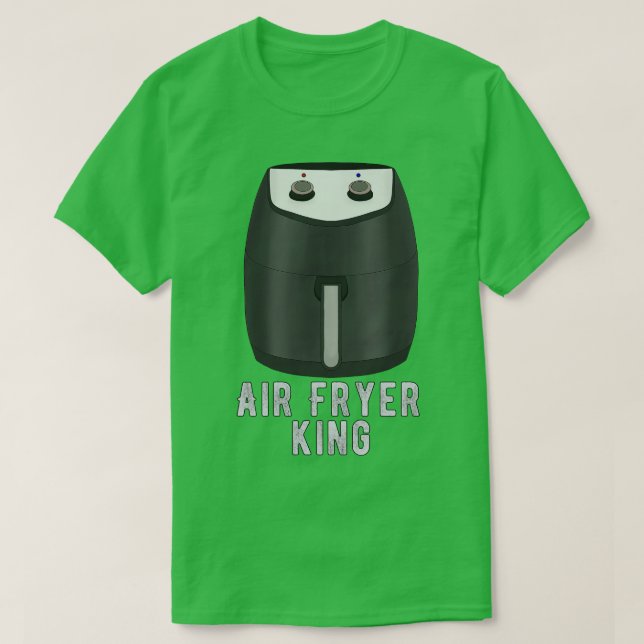 Air Fryer King T-Shirt (Design Front)