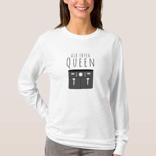 Air Fryer Queen Chef Cook T-Shirt (Front)