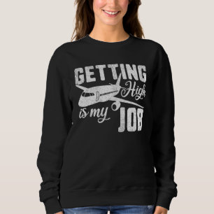 Air Stewardess Costume Pilot Getting High Is My Jo Sweatshirt