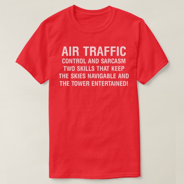 Air Traffic Control and Sarcasm T-Shirt (Design Front)