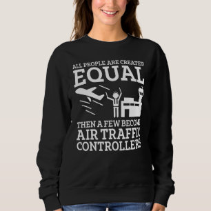 Air Traffic Controller Apparel Great Controllers Sweatshirt