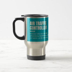 Air Traffic Controller – Funny Definition Travel Mug