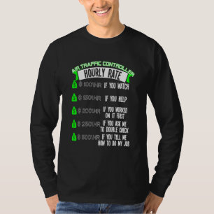 Air Traffic Controller Hourly Rate Atc T-Shirt