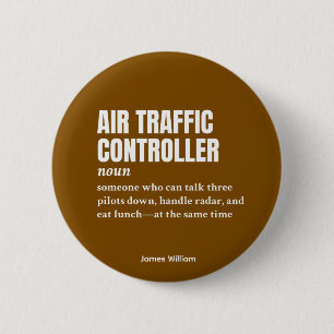 Air Traffic Controller – Unique Job Definition 6 Cm Round Badge
