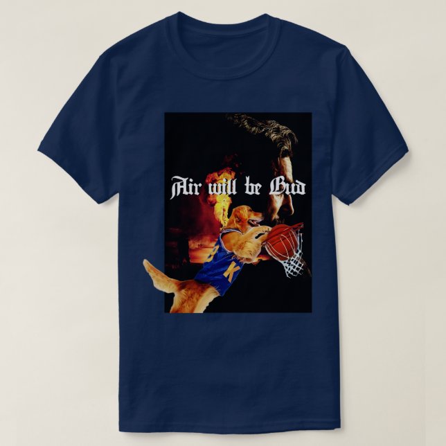 Air will be Bud T-Shirt (Design Front)