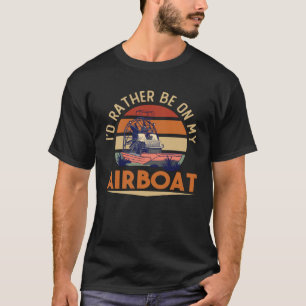 Airboat Fanboat Rc Hydroplane Racing Swamp Boat Ri T-Shirt