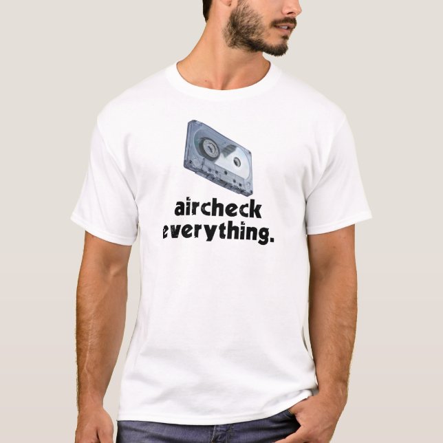 Aircheck Everything (Black) T-Shirt (Front)