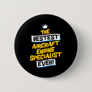 Aircraft Engine Specialist, Funny Job Occupation  6 Cm Round Badge