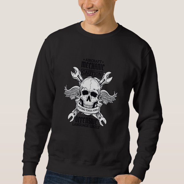 Aircraft Mechanic Flying Tools And Offensive Langu Sweatshirt (Front)