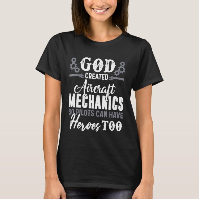 Aircraft Mechanic  God Made Aircraft Mechanics T-Shirt (Front)