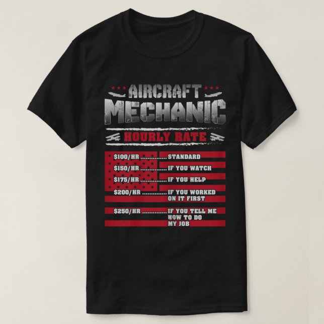 Aircraft Mechanic Hourly Rate Aircraft Mechanic T-Shirt (Design Front)