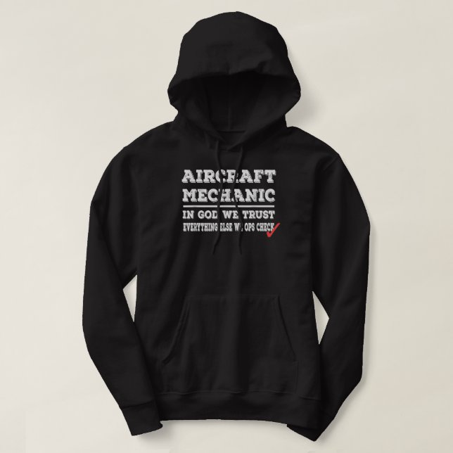 Aircraft Mechanic In God We Trust Hoodie (Design Front)