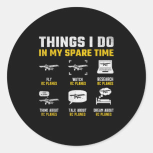 Aircraft Rc Plane Airplane Men Things I Do In My S Classic Round Sticker