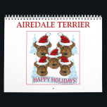 AIREDALE TERRIER CALENDAR<br><div class="desc">BEAUTIFUL AIREDALE TERRIER ART!</div>