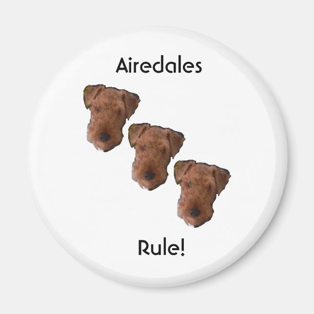 Airedales Rule! Magnet (Front)