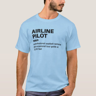 Airline Pilot - Witty Aviation Definition T-Shirt