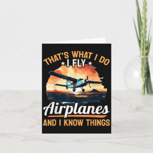 Airplane Aircraft Lot - That's What I Do I Fly Air Card