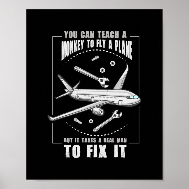 Airplane Mechanic Quote For Aircraft Lovers  Poster (Front)