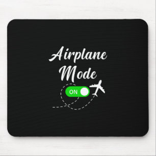 Airplane Mode Funny Travel Pilot Plane Vacation Mouse Pad
