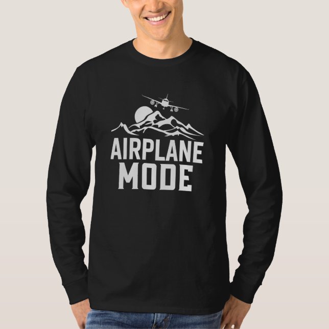 Airplane Mode Pilot Airplane Plane Aviation  21 T-Shirt (Front)