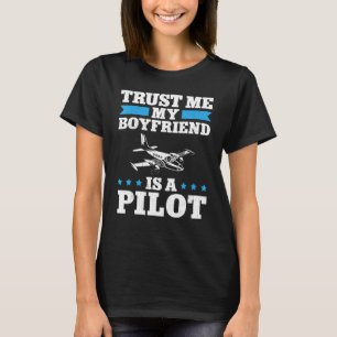 Airplane Pilot Boyfriend Vintage Trust Me My Boyfr T-Shirt