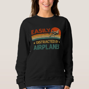 Airplane Pilot Vintage Retro Easily Distracted By Sweatshirt