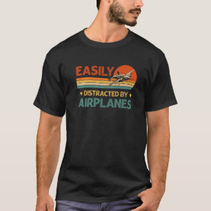 Airplane Pilot Vintage Retro Easily Distracted By T-Shirt
