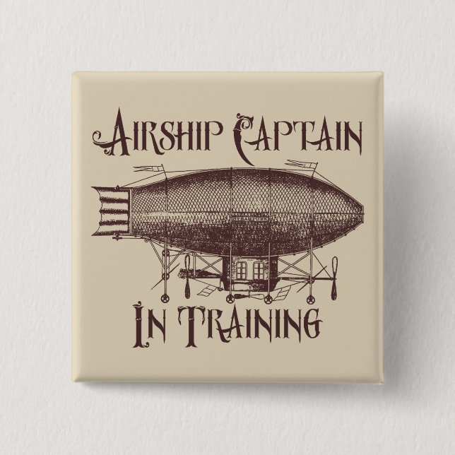 Airship Captain in Training, Steampunk 15 Cm Square Badge (Front)