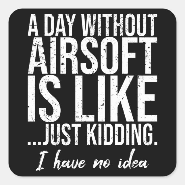 Airsoft funny sports gift idea square sticker (Front)