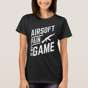 Airsoft gas weapon saying T-Shirt