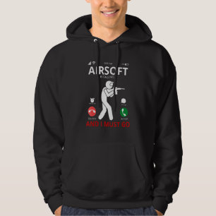 Airsoft Is Calling And I Must Go Hoodie