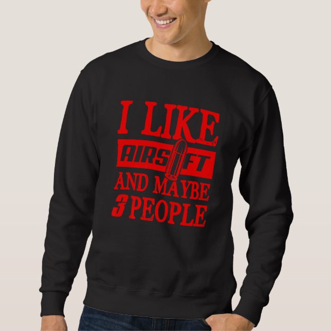 Airsoft Player Team Sport Competition  9 Sweatshirt (Front)