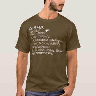 Aisha Name Aisha Definition Aisha Female Name Aish T-Shirt