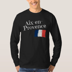 Aix En Provence France Flag French City of Aix En  T-Shirt