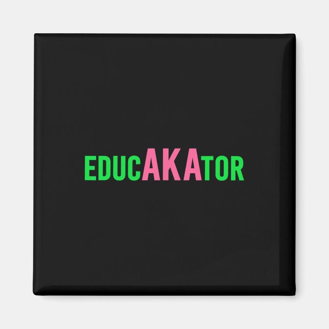 Aka Educator Funny Educators And Teacher Crew Scho Magnet (Front)