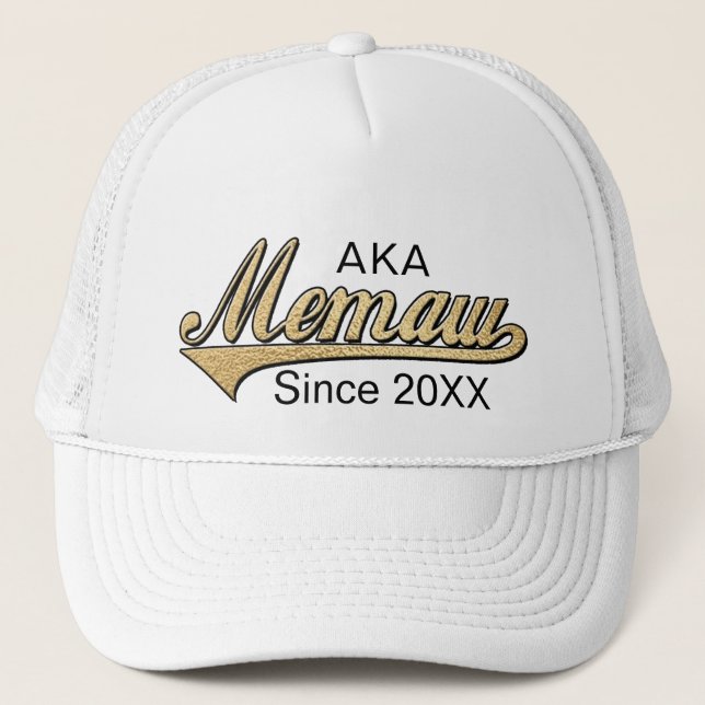 AKA Memaw Since .... Trucker Hat (Front)