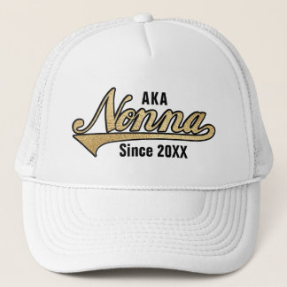 AKA Nonna Since .... Trucker Hat