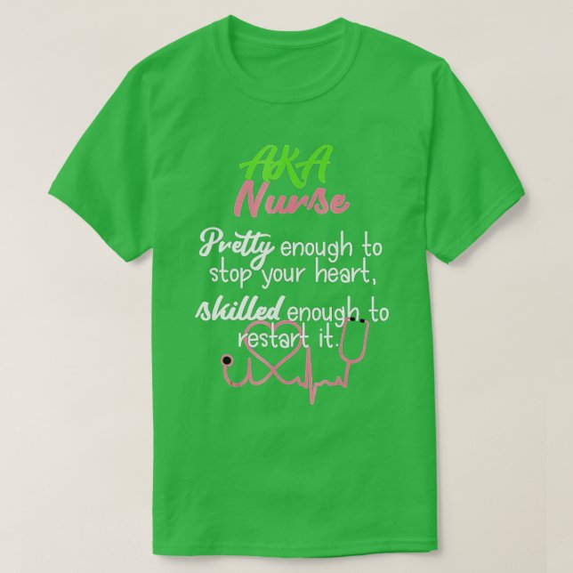AKA Nurse  Pretty Gift for LNP RN and Nurse Day  T-Shirt (Design Front)