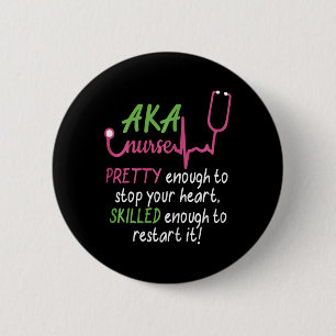 Aka Nurse Pretty To Stop Your Heart Nurse Week Gif 6 Cm Round Badge