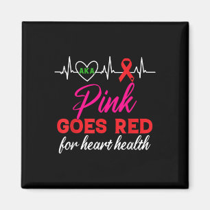 Aka Pink Goes Red For Heart Health Awareness For W Magnet