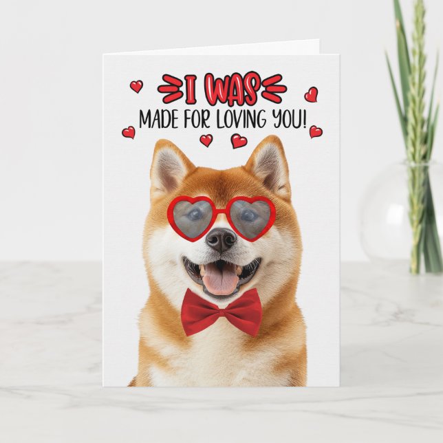 Akita Dog Made for Loving You Valentine Holiday Card (Front)
