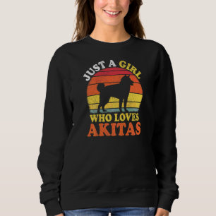 Akita Dog  Vintage Just A Girl Who Loves Akitas Sweatshirt