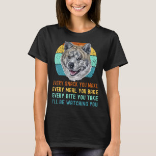 Akita Inu Or Kuma Inu Dog Every Snack You Make T-Shirt