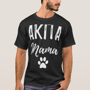Akita Mama Funny Dog Mum Gift T-Shirt