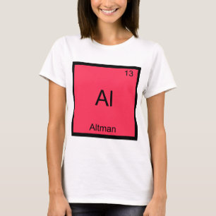 Al - Altman Funny Chemistry Element Symbol T-Shirt