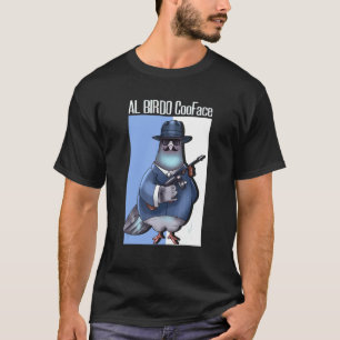 Al Birdo Coo Face Pigeon Bird Pigeons Fans Birds W T-Shirt