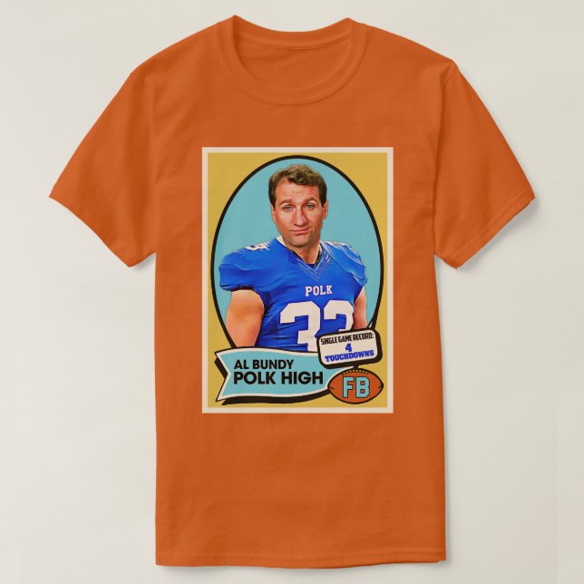Al Bundy Polk High d T-Shirt (Design Front)