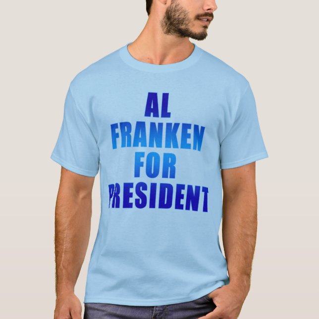 AL FRANKEN FOR PRESIDENT T-Shirt (Front)