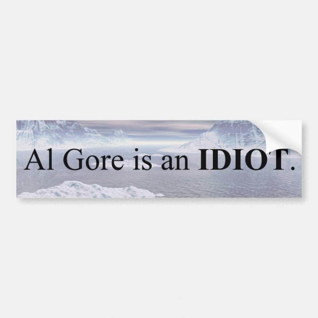 Al Gore Is An Idiot Bumper Sticker (Front)