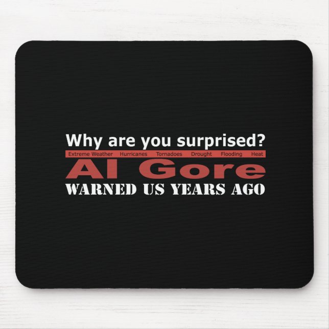 Al Gore Warned Us Mouse Pad (Front)
